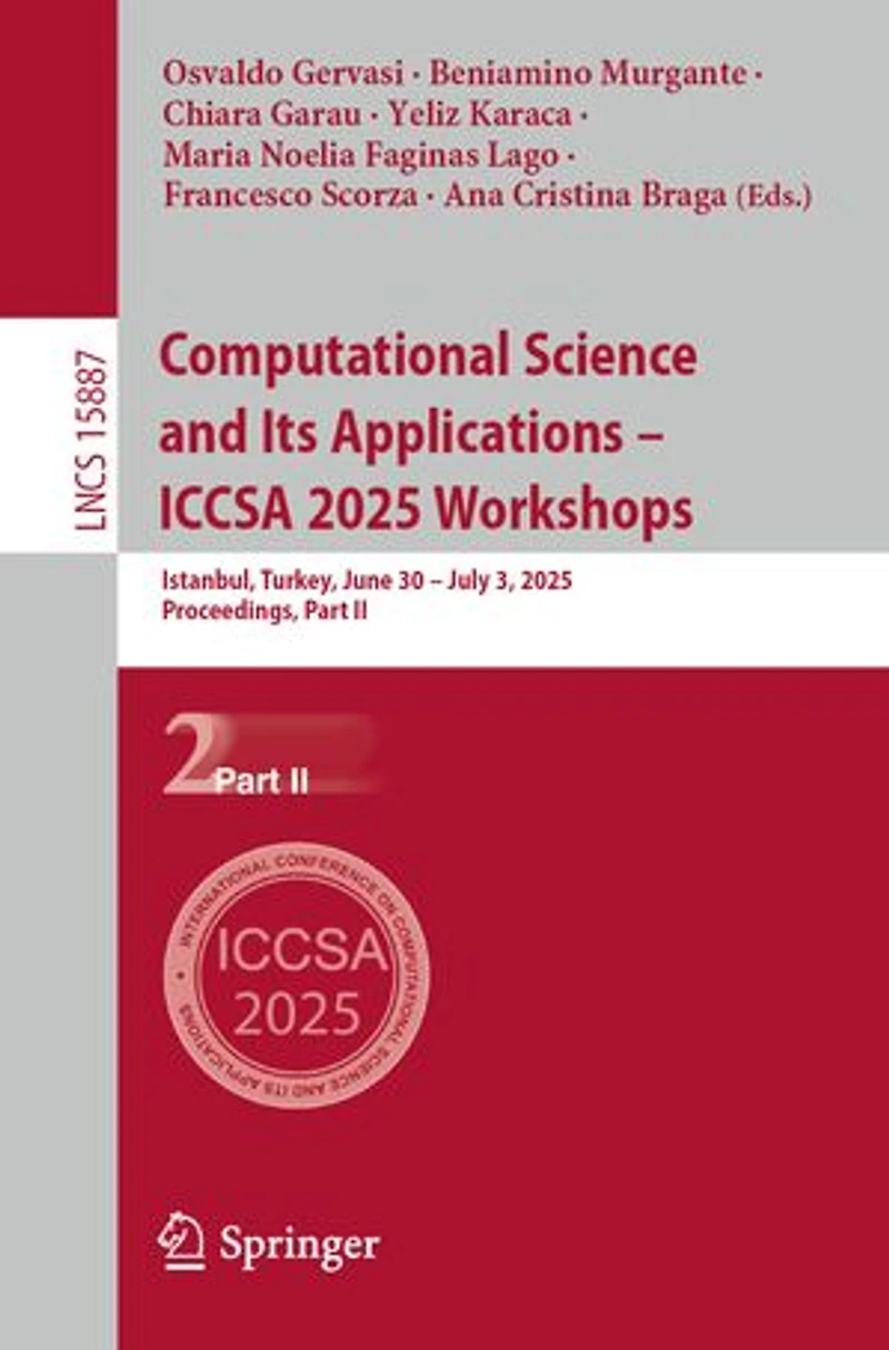 Computational Science and Its Applications - ICCSA 2025 Workshops: Istanbul, Turkey, June 30 July 3, 2025, Proceedings, Part II