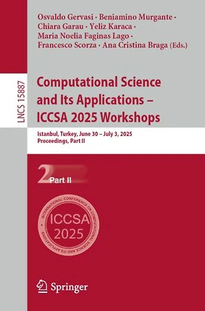 Computational Science and Its Applications - ICCSA 2025 Workshops: Istanbul, Turkey, June 30 July 3, 2025, Proceedings, Part II