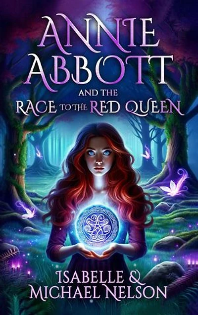 Annie Abbott and the Race to the Red Queen: The Annie Abbott Adventures, #2
