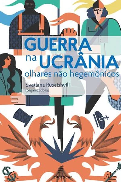 Guerra na Ucrânia: olhares não hegemônicos