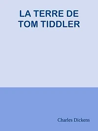 LA TERRE DE TOM TIDDLER