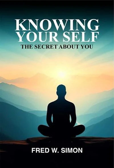 KNOWING YOUR SELF: THE SECRET ABOUT YOU