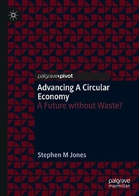 Advancing A Circular Economy: Future without Waste