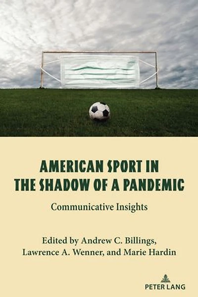 American Sport the Shadow of a Pandemic: Communicative Insights