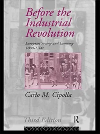 Before the Industrial Revolution: European Society and Economy 1000-1700
