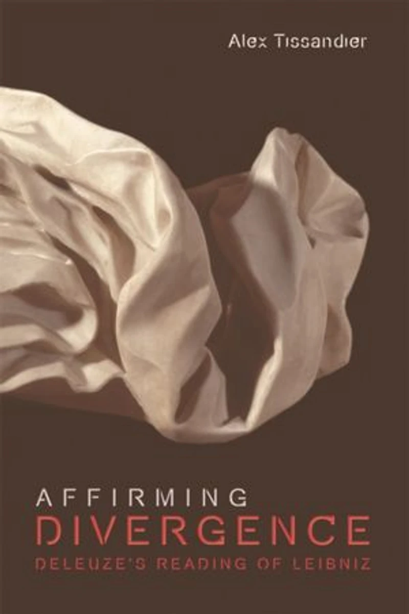 Affirming Divergence: Deleuze's Reading Of Leibniz