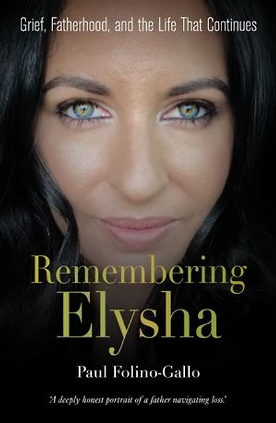 Remembering Elysha: Grief, Fatherhood, and the Life That Continues