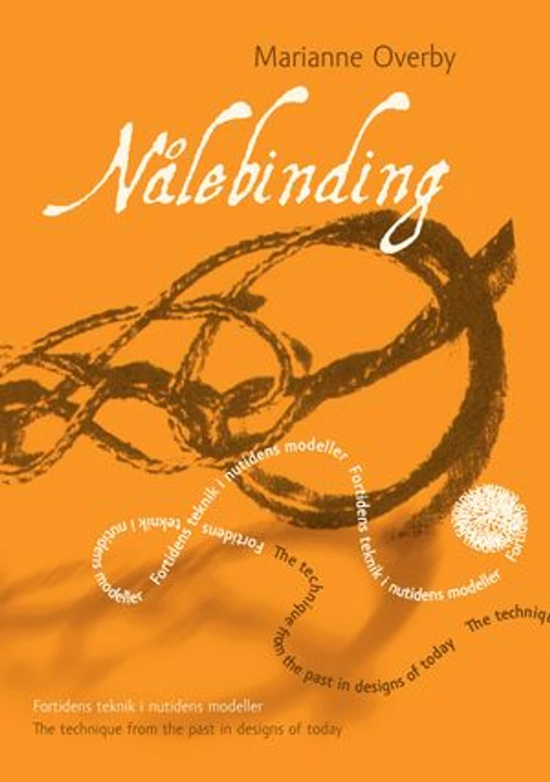 Nålebinding: Fortidens teknik i nutidens modeller - The technique from the past in designs of today