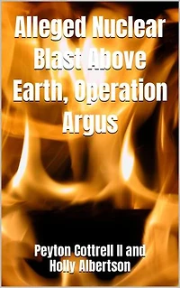 Alleged Nuclear Blast Above Earth, Operation Argus