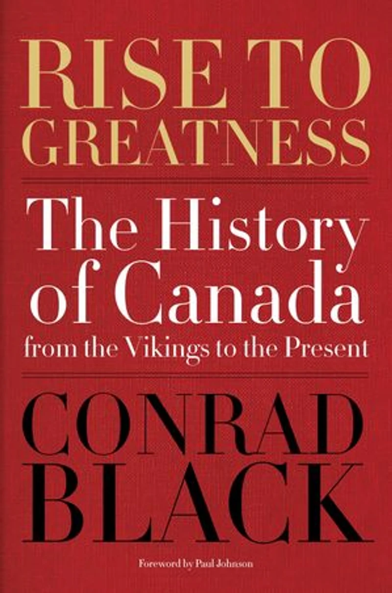 Rise to Greatness, Volume 1: Colony (1000-1867): the History of Canada From Vikings Present