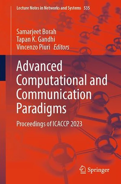 Advanced Computational and Communication Paradigms: Proceedings of ICACCP 2023