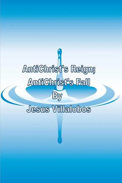 AntiChrist's Reign AntiChrist's Fall: AntiChrist's Birth, #5