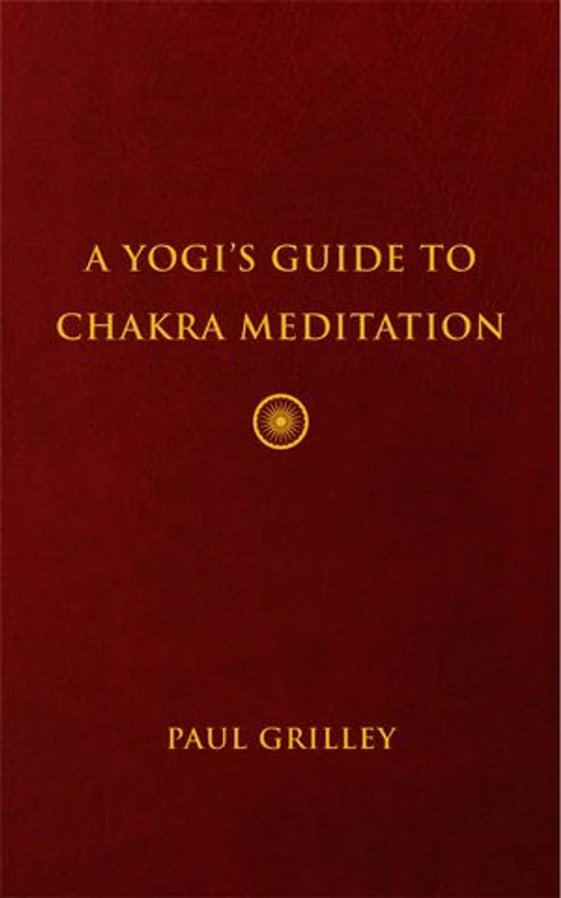 A Yogi's Guide to Chakra Meditation