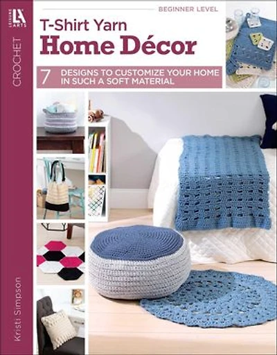 T-Shirt Yarn Home Décor Crochet: 7 Designs to Customize Your Such a Soft Material
