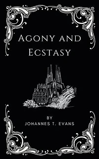 Agony and Ecstasy