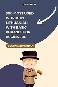 500 Most Used Words in Lithuanian With Basic Phrases for Beginners