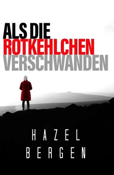 Als die Rotkelchen verschwanden