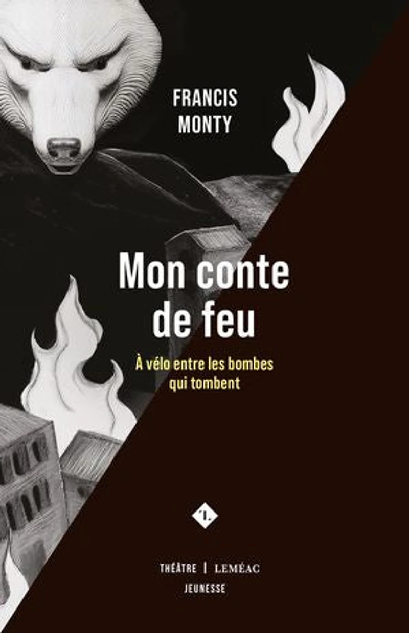Mon conte de feu: À vélo entre les bombes qui tombent