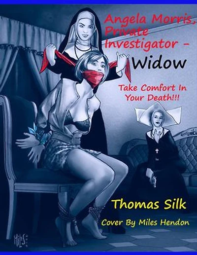 Angela Morris, Private Investigator - Widow: Take Comfort In Your Death