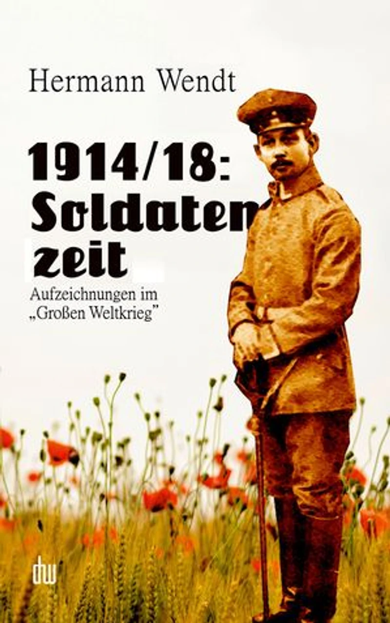 1914/18: Soldatenzeit
