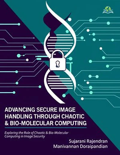 Advancing Secure Image Handling through Chaotic and Bio-Molecular Computing: Exploring the Role of Chaotic and Bio-Molecular Computing in Image Security