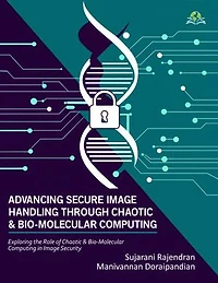 Advancing Secure Image Handling through Chaotic and Bio-Molecular Computing: Exploring the Role of Chaotic and Bio-Molecular Computing in Image Security