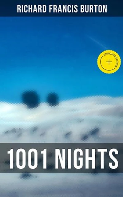 1001 Nights: Enriched edition. (Complete Annotated Edition)
