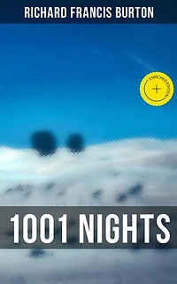 1001 Nights: Enriched edition. (Complete Annotated Edition)