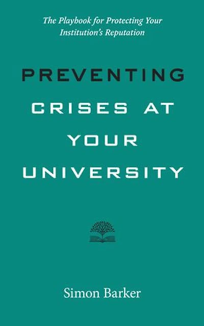 Preventing Crises at Your University: The Playbook for Protecting Institution's Reputation