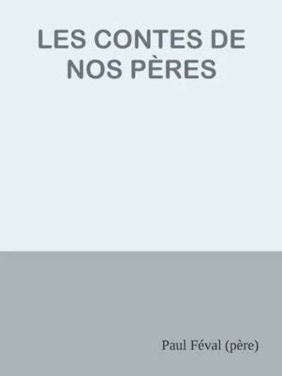 LES CONTES DE NOS PÈRES