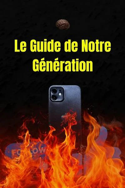 Le Guide de Notre Génération