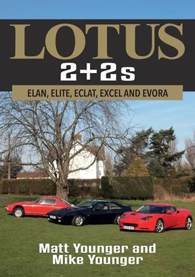 Lotus 2 + 2s: Elan, Elite, Eclat, Excel And Evora