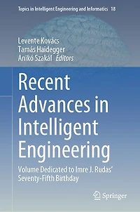Recent Advances Intelligent Engineering: Volume dedicated to Imre J. Rudas' seventy-fifth birthday