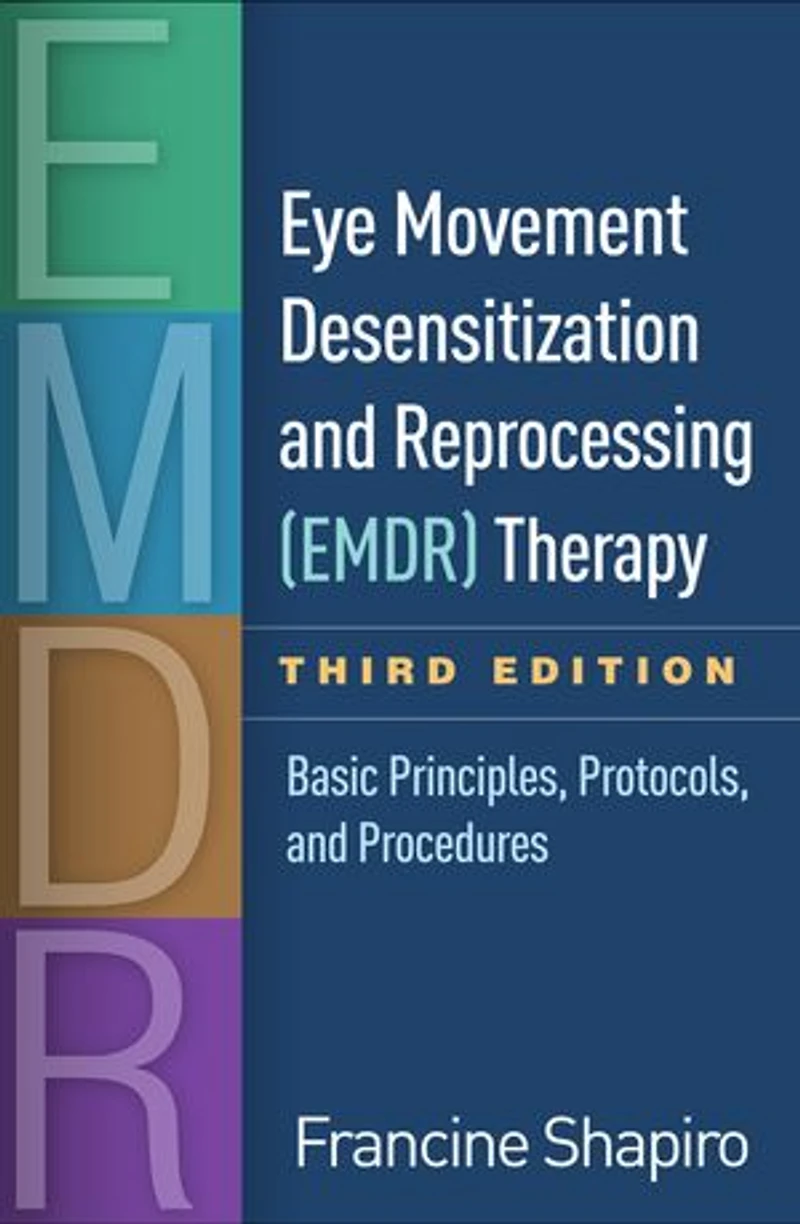 Eye Movement Desensitization And Reprocessing (emdr) Therapy: Basic Principles, Protocols, Procedures
