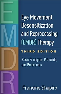 Eye Movement Desensitization And Reprocessing (emdr) Therapy: Basic Principles, Protocols, Procedures