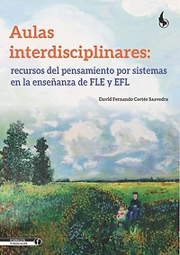 Aulas interdisciplinares: recursos del pensamiento por sistemas en la enseñanza de FLE y EFL