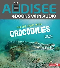 On the Hunt with Crocodiles