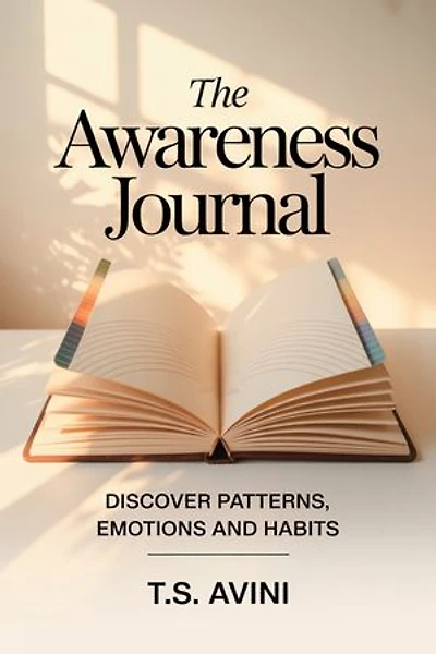 The Awareness Journal: Discover Patterns, Emotions and Habits
