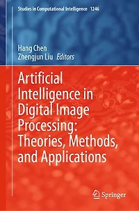 Artificial Intelligence Digital Image Processing: Theories, Methods, and Applications