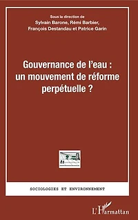 Gouvernance de l'eau : un mouvement réforme perpétuelle ?