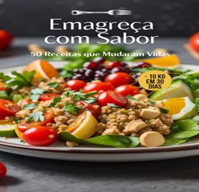 Emagreça com Sabor: 50 Receitas que Mudaram Vidas