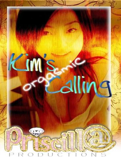 Kim's Orgasmic Calling