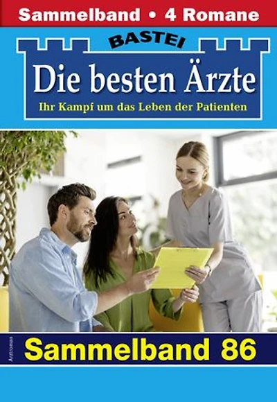 Die besten Ärzte - Sammelband 86: 4 Arztromane in einem Band