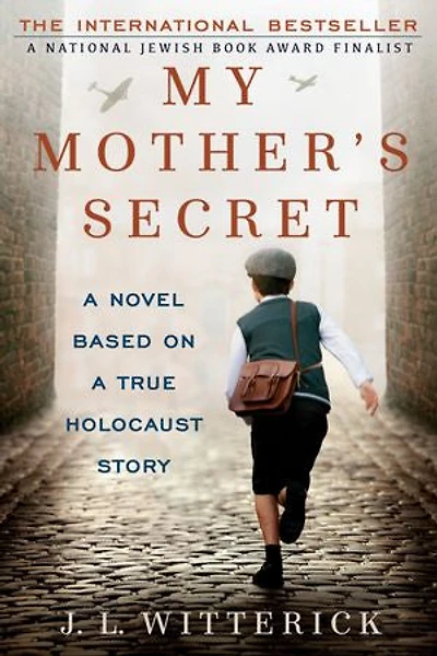 My Mother's Secret: A Novel Based On True Holocaust Story