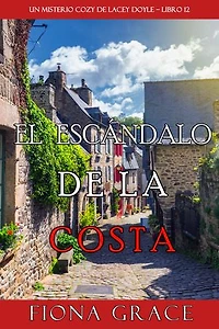 El escándalo de la costa (Un misterio cozy de Hazel Stitchworth - Libro 12)