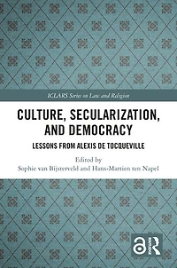 Culture, Secularization, and Democracy: Lessons from Alexis de Tocqueville
