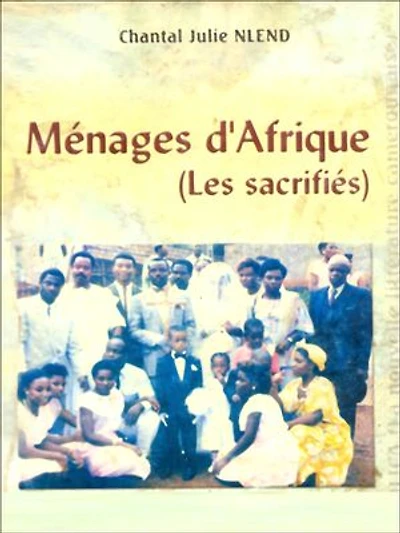 Ménages d'Afrique: (Les sacrifiés)