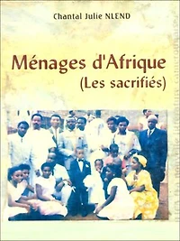 Ménages d'Afrique: (Les sacrifiés)