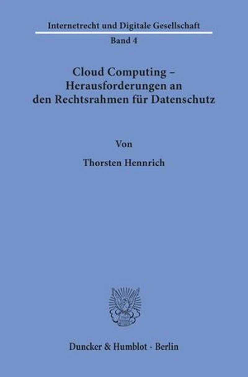 Cloud Computing – Herausforderungen an den Rechtsrahmen für Datenschutz.