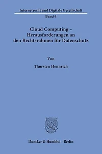 Cloud Computing – Herausforderungen an den Rechtsrahmen für Datenschutz.